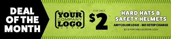 Deal of the Month - $2 imprint on Hard Hats & Safety Helmets