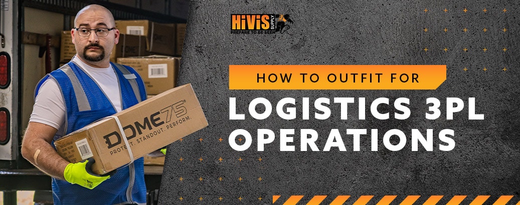 How to Outfit for Logistics 3PL Operations